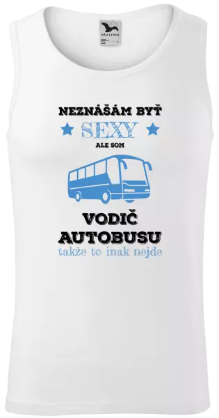 Pánske tielko Neznášám byť sexy, ale som vodič autobusu