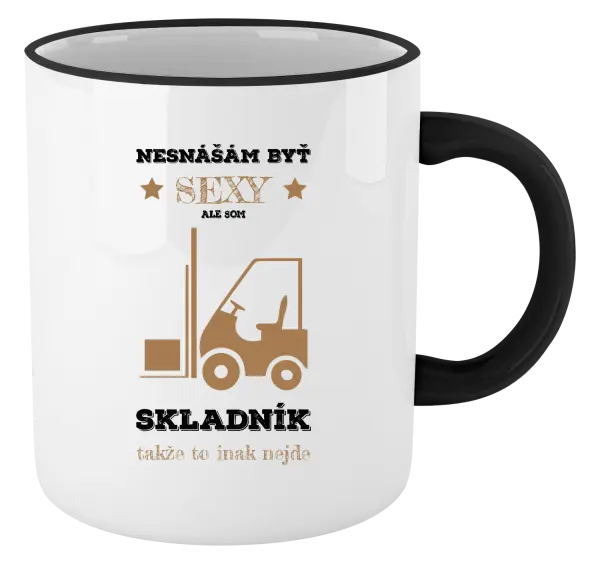 Hrnček Neznášám byť sexy, ale som skladník