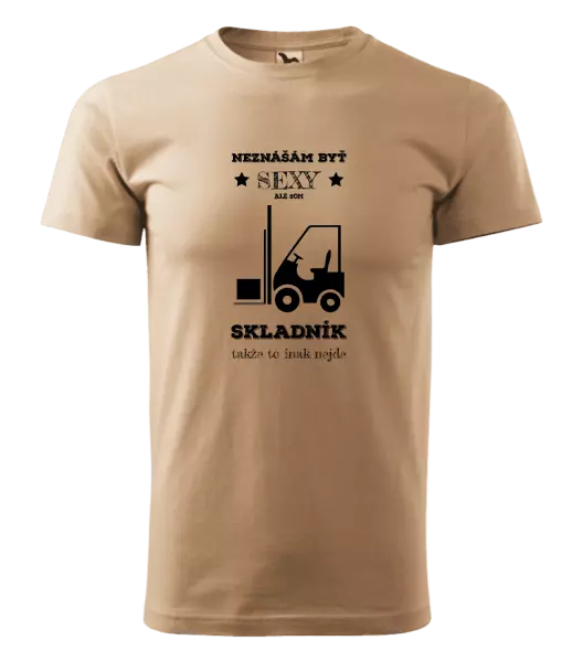 Pánske tričko Neznášám byť sexy, ale som skladník