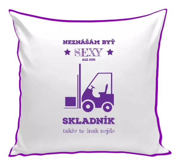 Vankúš Neznášám byť sexy, ale som skladník