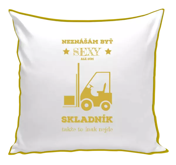 Vankúš Neznášám byť sexy, ale som skladník