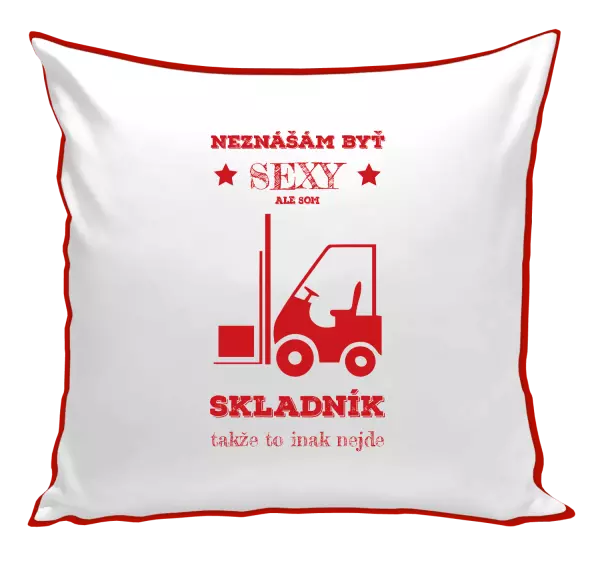 Vankúš Neznášám byť sexy, ale som skladník