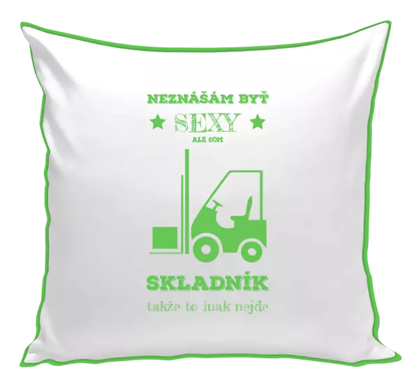 Vankúš Neznášám byť sexy, ale som skladník