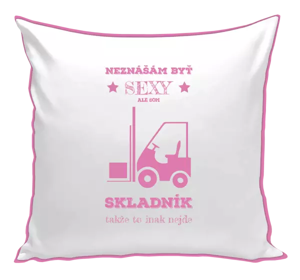 Vankúš Neznášám byť sexy, ale som skladník