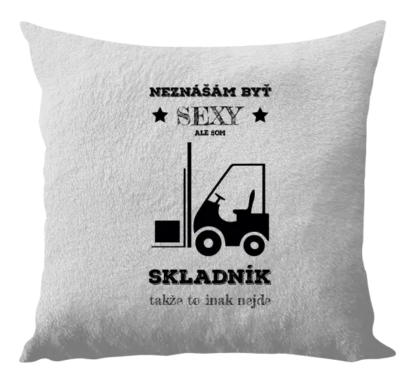 Vankúš Neznášám byť sexy, ale som skladník