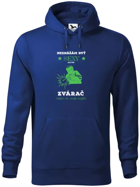 Pánska mikina Neznášám byť sexy, ale som zvárač
