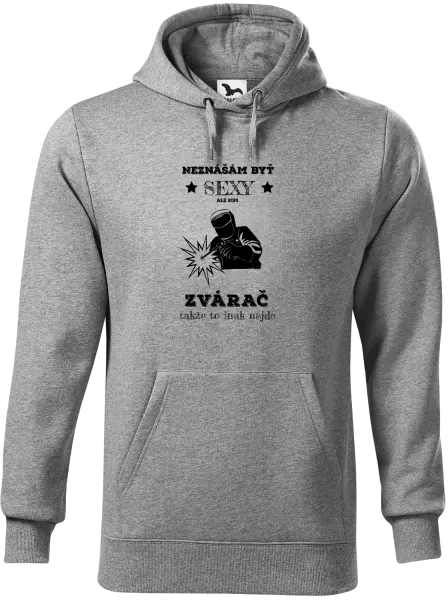 Pánska mikina Neznášám byť sexy, ale som zvárač