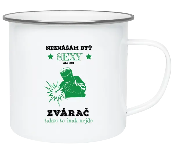 Plecháčik Neznášám byť sexy, ale som zvárač