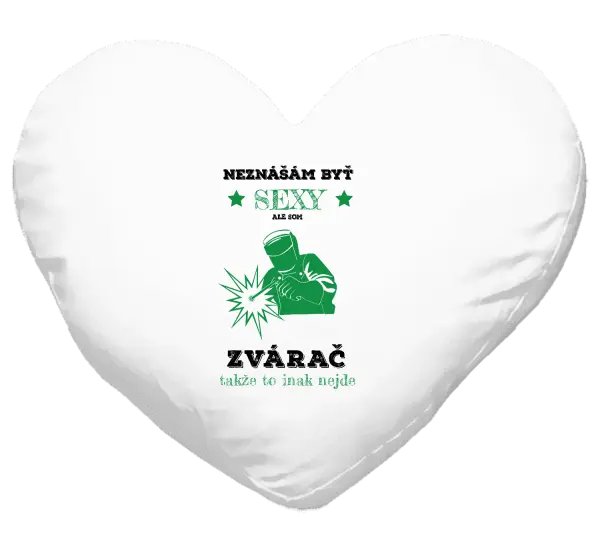 Vankúš Neznášám byť sexy, ale som zvárač
