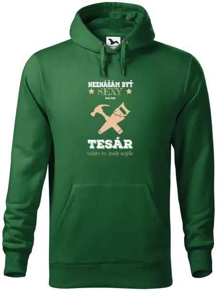 Pánska mikina Neznášám byť sexy, ale som tesár 