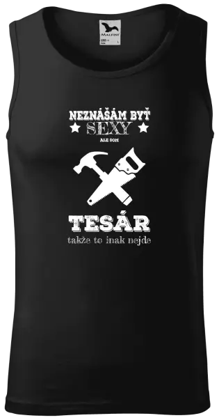 Pánske tielko Neznášám byť sexy, ale som tesár 