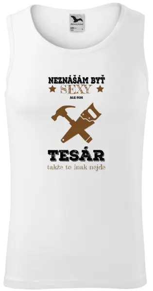 Pánske tielko Neznášám byť sexy, ale som tesár 