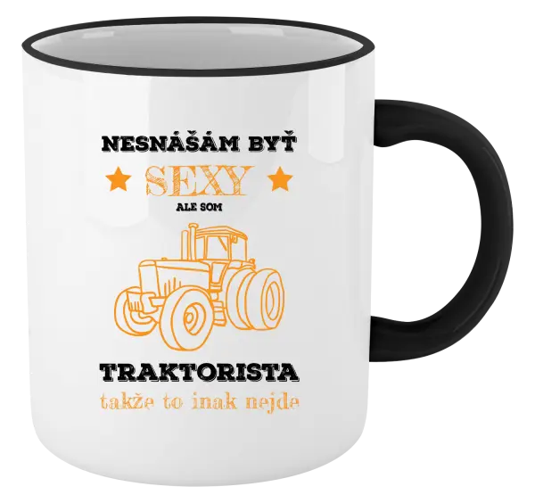 Hrnček Neznášám byť sexy, ale som traktorista