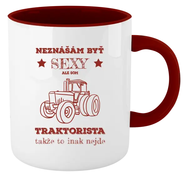Hrnček  Neznášám byť sexy, ale som traktorista