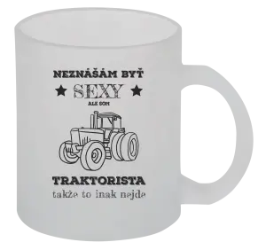 Hrnček Neznášám byť sexy, ale som traktorista