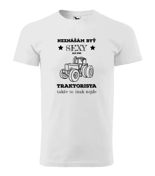 Pánske tričko Neznášám byť sexy, ale som traktorista