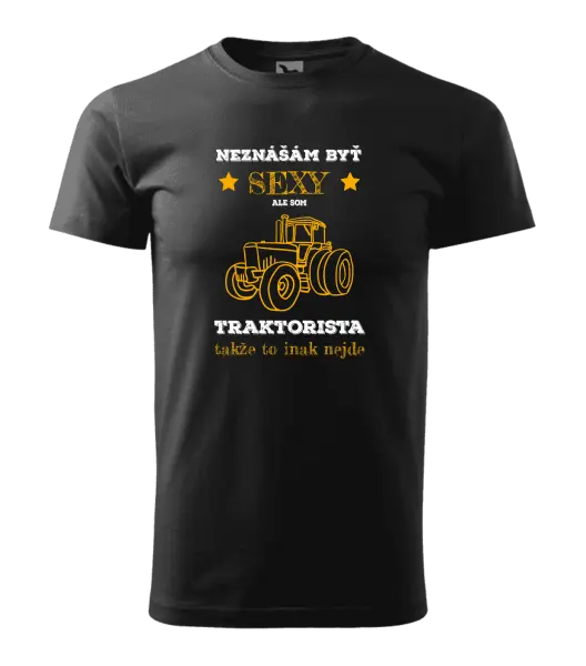 Pánske tričko Neznášám byť sexy, ale som traktorista