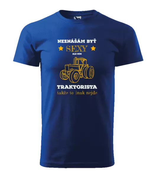 Pánske tričko Neznášám byť sexy, ale som traktorista