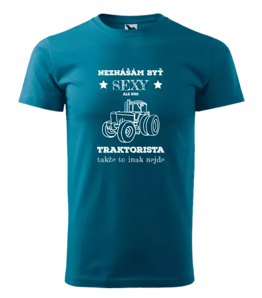 Pánske tričko Neznášám byť sexy, ale som traktorista