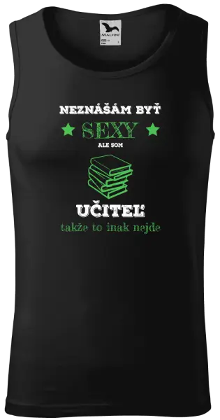 Pánske tielko Neznášám byť sexy, ale som učiteľ