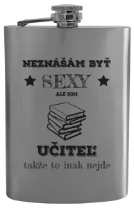 Ploskačka Neznášám byť sexy, ale som učiteľ