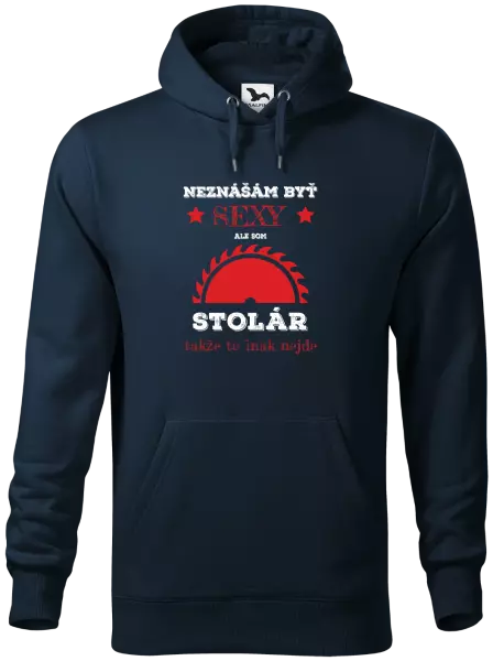 Pánska mikina Neznášám byť sexy, ale som stolár