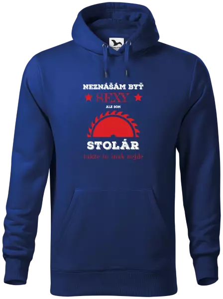 Pánska mikina Neznášám byť sexy, ale som stolár