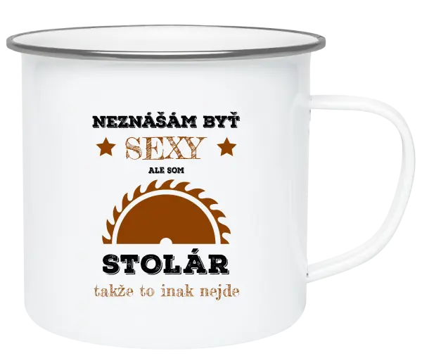 Plecháčik Neznášám byť sexy, ale som stolár