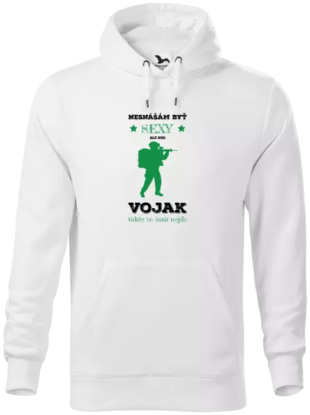 Pánska mikina Neznášám byť sexy, ale som vojak
