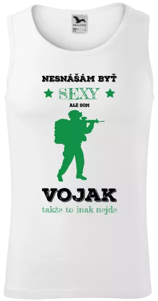 Pánske tielko Neznášám byť sexy, ale som vojak