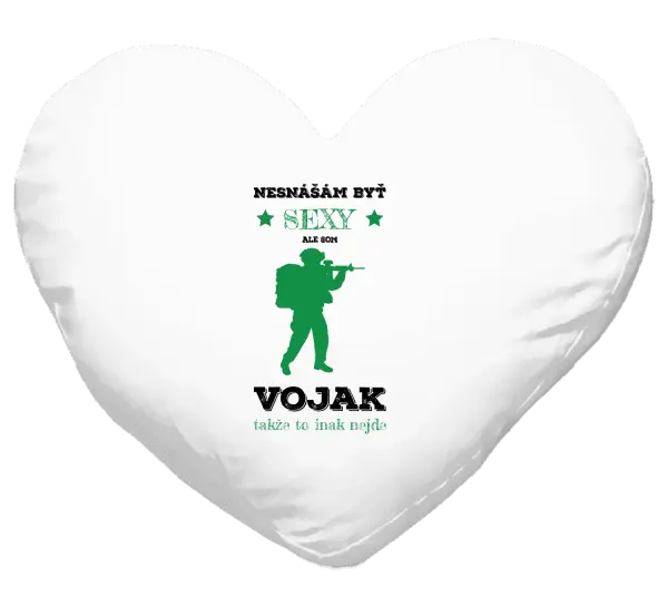 Vankúš Neznášám byť sexy, ale som vojak