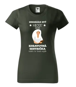 Dámske tričko Neznášám byť sexy, ale som zdravotná sestrička