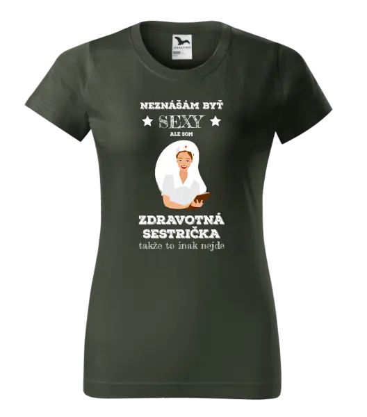Dámske tričko Neznášám byť sexy, ale som zdravotná sestrička