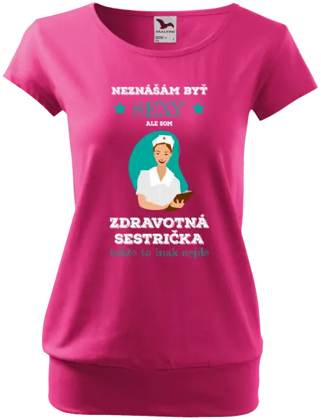 Dámske tričko Neznášám byť sexy, ale som zdravotná sestrička