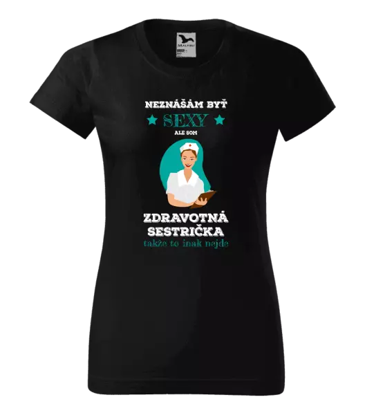 Dámske tričko Neznášám byť sexy, ale som zdravotná sestrička