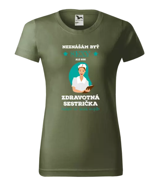 Dámske tričko Neznášám byť sexy, ale som zdravotná sestrička