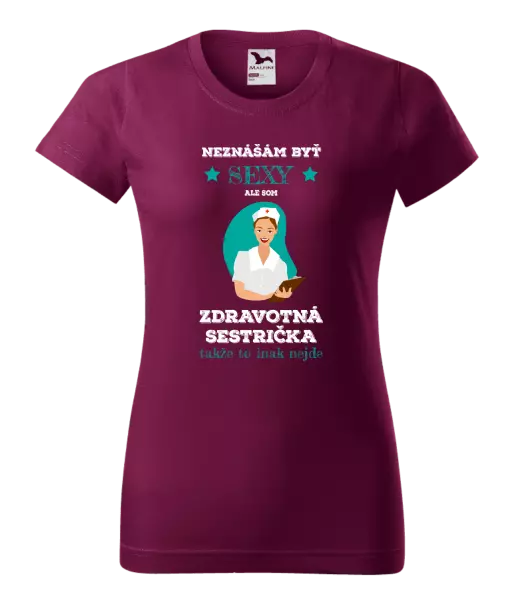 Dámske tričko Neznášám byť sexy, ale som zdravotná sestrička