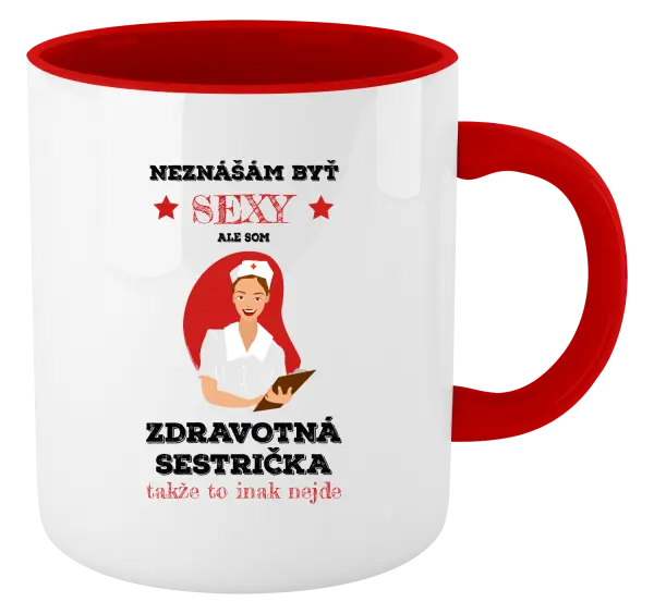 Hrnček  Neznášám byť sexy, ale som zdravotná sestrička