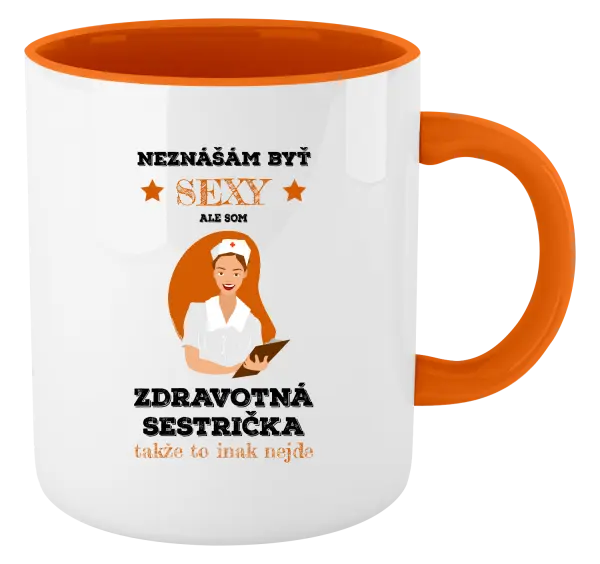 Hrnček  Neznášám byť sexy, ale som zdravotná sestrička
