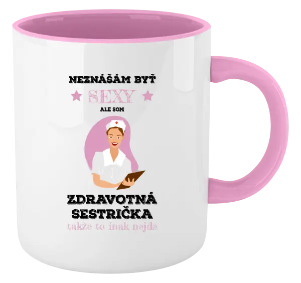 Hrnček  Neznášám byť sexy, ale som zdravotná sestrička