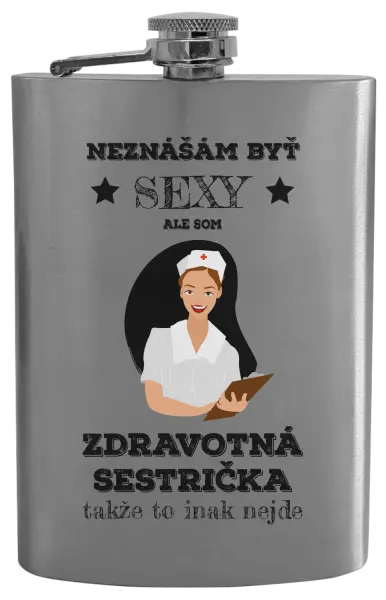 Ploskačka Neznášám byť sexy, ale som zdravotná sestrička