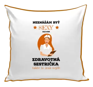 Vankúš Neznášám byť sexy, ale som zdravotná sestrička
