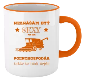 Hrnček Neznášám byť sexy, ale som poľnohospodár