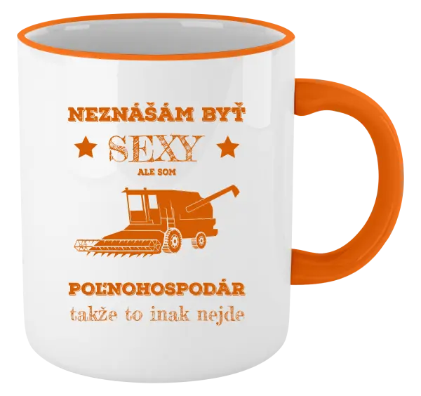 Hrnček Neznášám byť sexy, ale som poľnohospodár