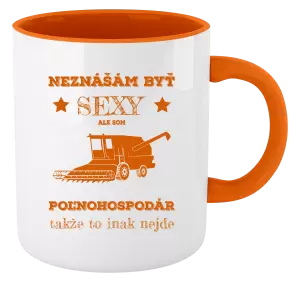 Hrnček  Neznášám byť sexy, ale som poľnohospodár