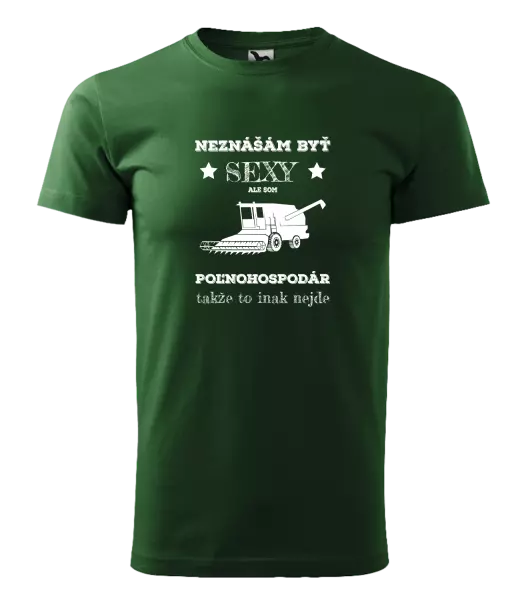 Pánske tričko Neznášám byť sexy, ale som poľnohospodár