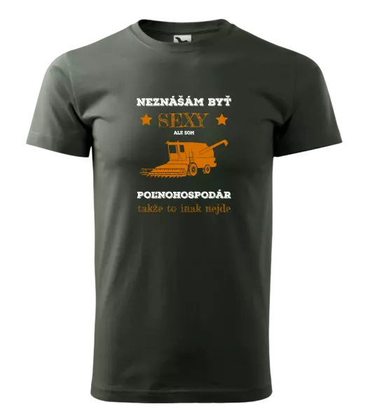 Pánske tričko Neznášám byť sexy, ale som poľnohospodár