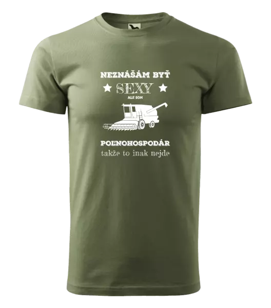 Pánske tričko Neznášám byť sexy, ale som poľnohospodár
