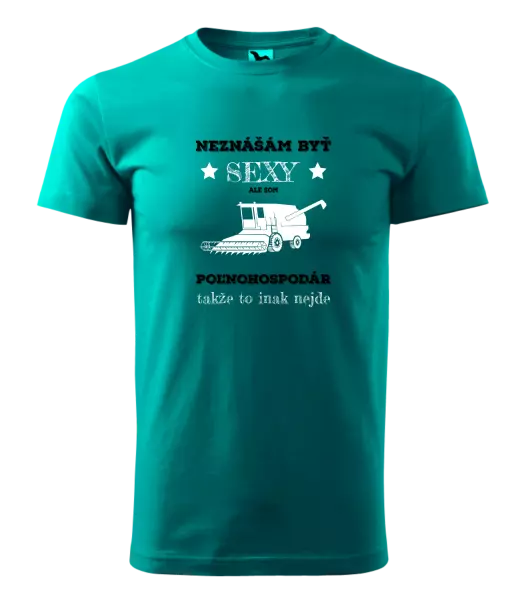 Pánske tričko Neznášám byť sexy, ale som poľnohospodár