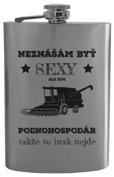 Ploskačka Neznášám byť sexy, ale som poľnohospodár